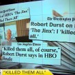 VIDEO YouTube: Robert Durst confessa tre omicidi nel fuori onda2