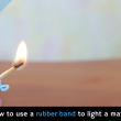 Elastico usato per accendere fiammiferi, ecco come 2