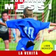 Sognando Messi. La verità sulle scuole calcio, i sogni dei ragazzi visti da Stefano Benedetti