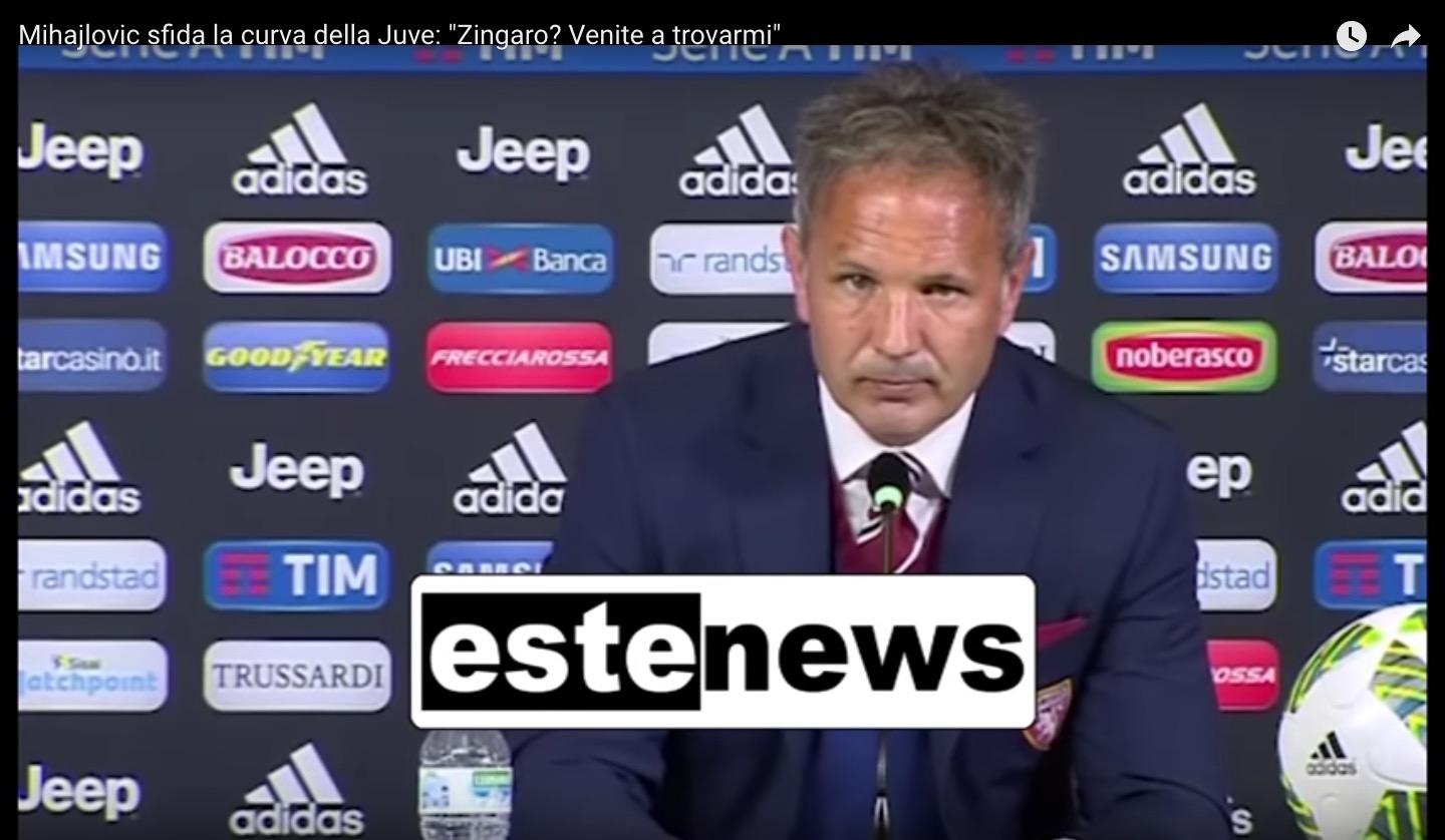 YouTube, Mihajlovic: "Zingaro? Tifosi Juve, venite a dirmelo in faccia"