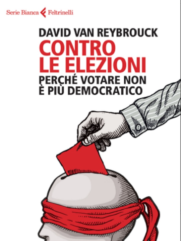 Elezioni? Meglio il sorteggio? Van Reybrouck: Votare non è più democratico e le tasse...