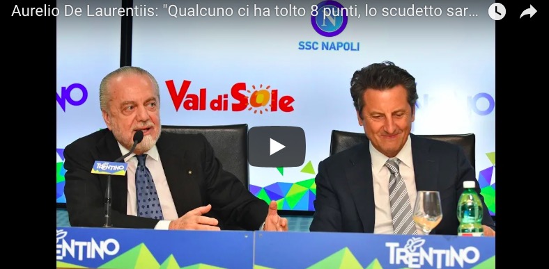 YOUTUBE De Laurentiis: "Scudetto Juventus? Ce lo hanno rubato. mancano 8 punti"
