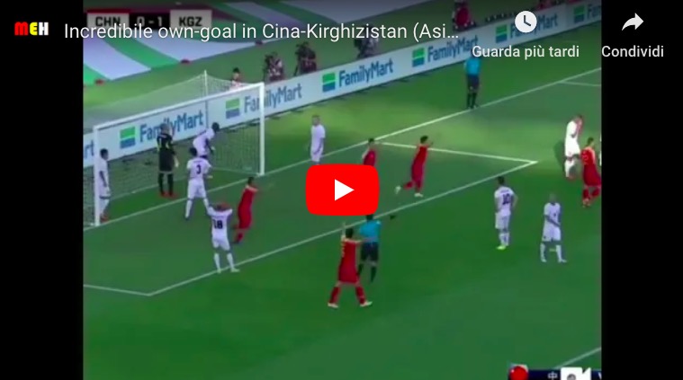 YouTube, la Cina di Lippi batte il Kirghizistan grazie a una papera incredibile del portiere