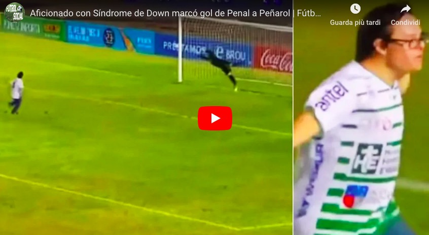 Tifoso con sindrome di Down realizza il suo sogno, segna un gol al portiere del Penarol