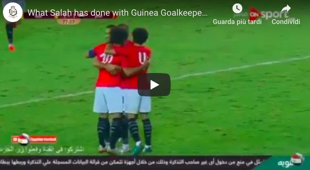 Salah, numero straordinario sul portiere avversario in Egitto-Guinea VIDEO