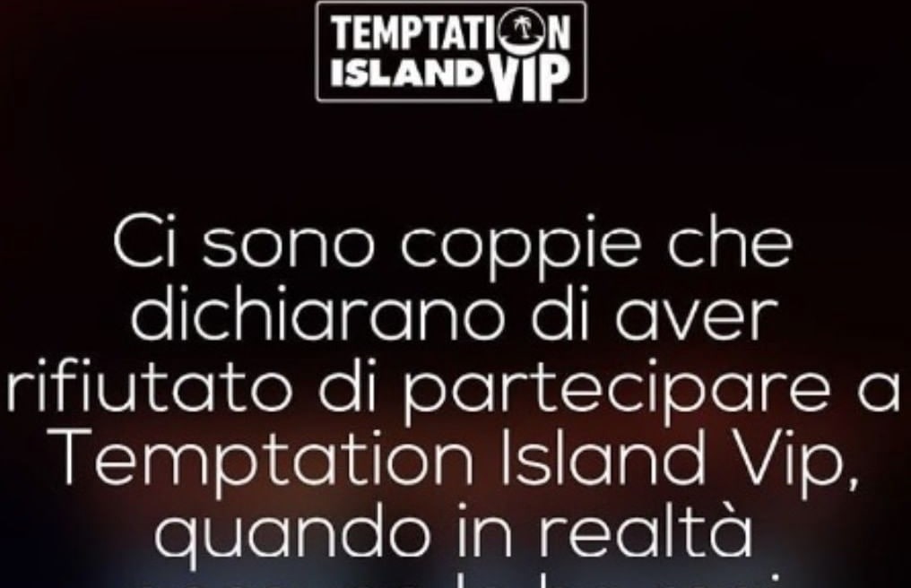 Temptation Island Vip, il durissimo post della produzione: "Troppe coppie dicono di aver rifiutato ma..."