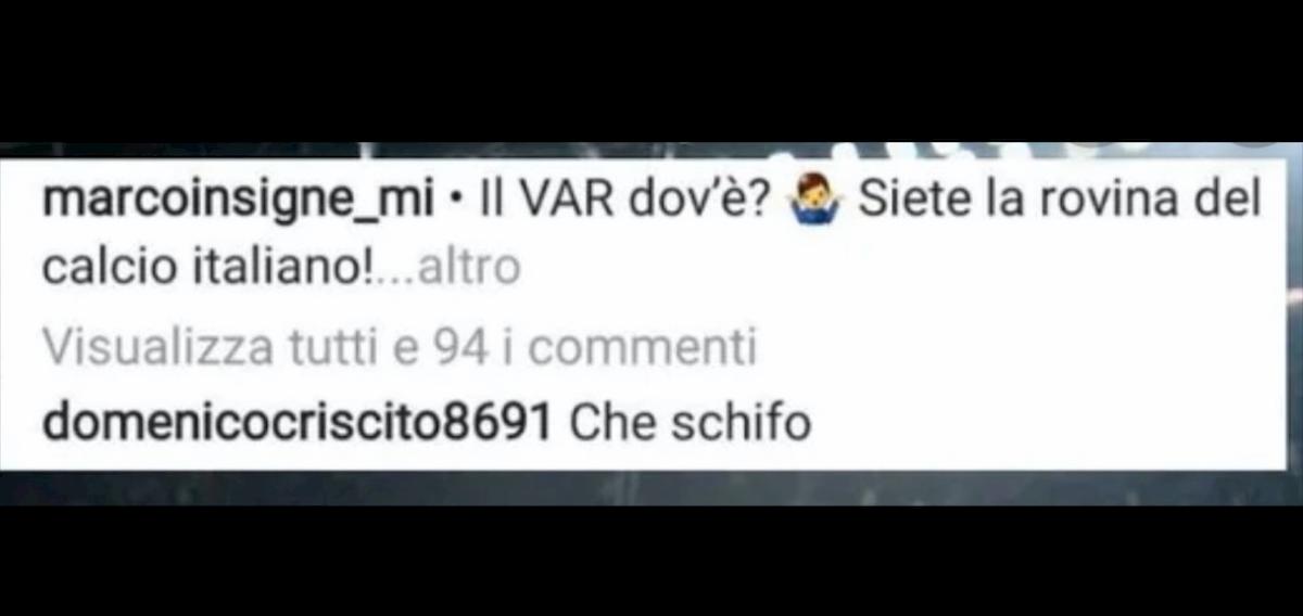 Fratello Insigne arbitri Criscito Instagram siete rovina calcio italiano