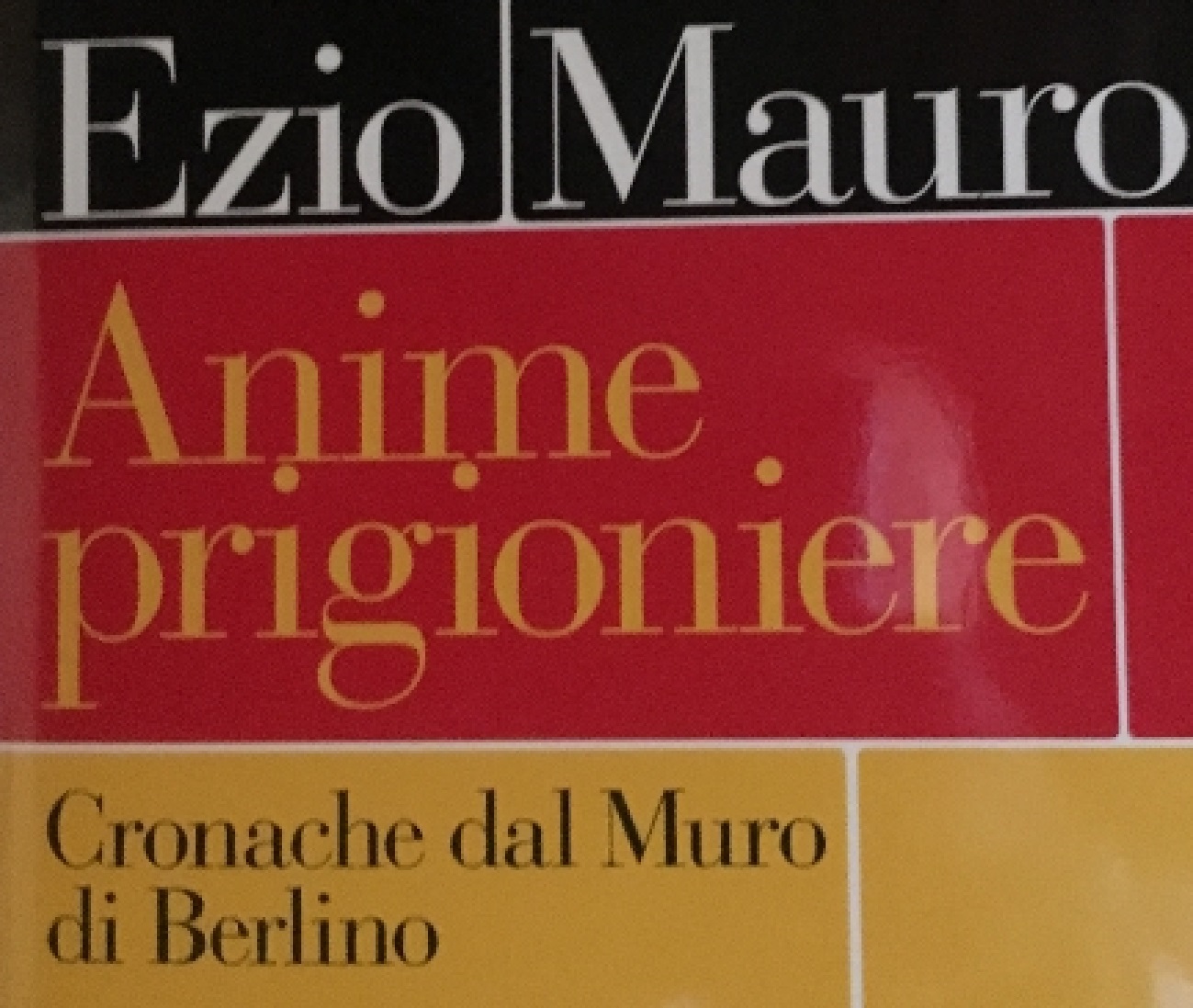 Cronache dal Muro di Berlino 30 anni fa. Ezio Mauro fa rivivere quei giorni