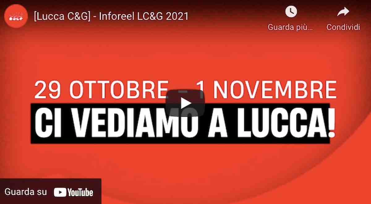 Lucca Comics & Games 2021: quando la fanno? Il calendario, la caccia al Macaluso, cosa fanno? Il video di presentazione da YouTube