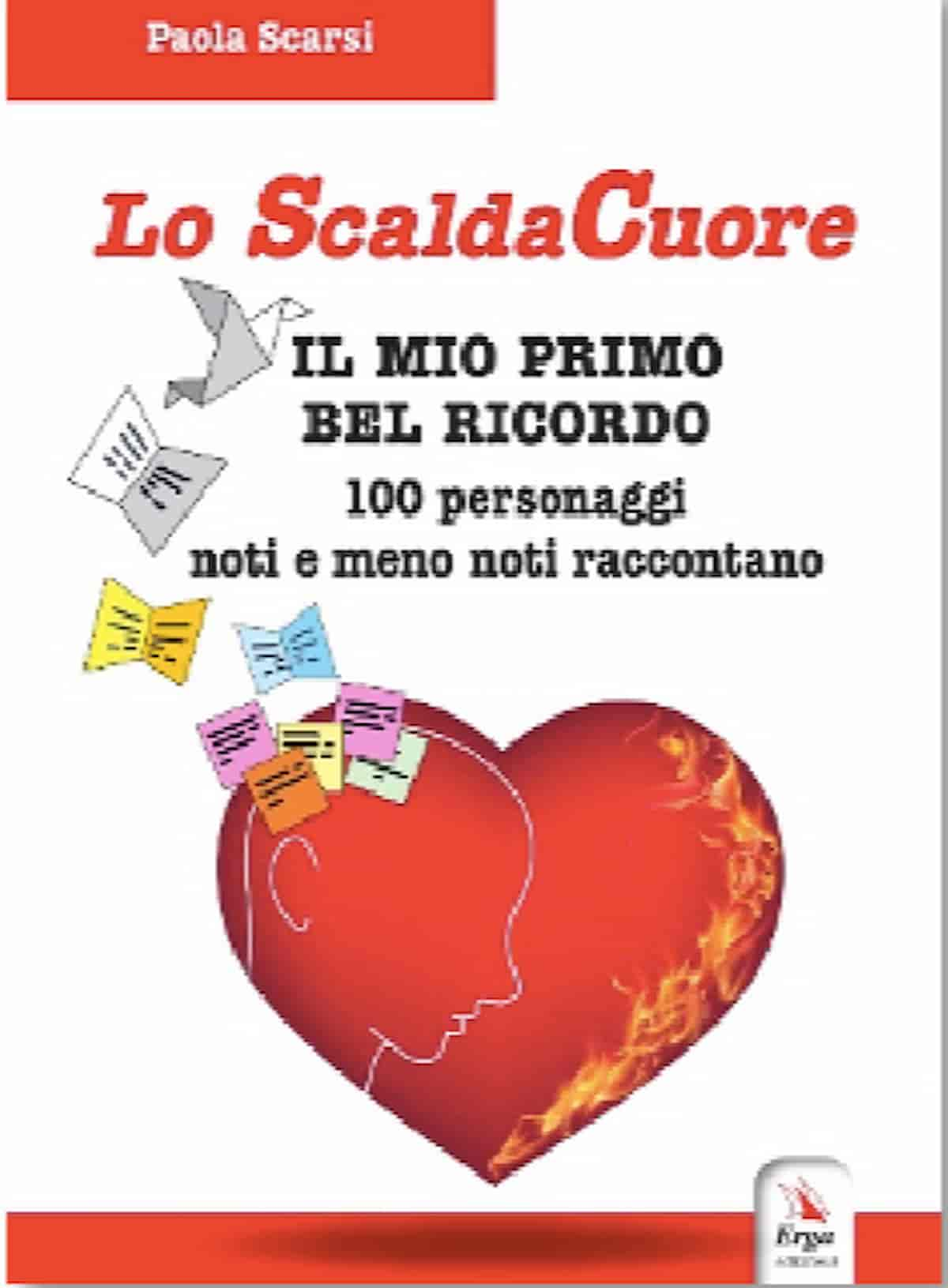 Ricordi, i primi e belli, Paola Scarsi raccoglie in un libro la memoria di 100 italiani, famosi e non