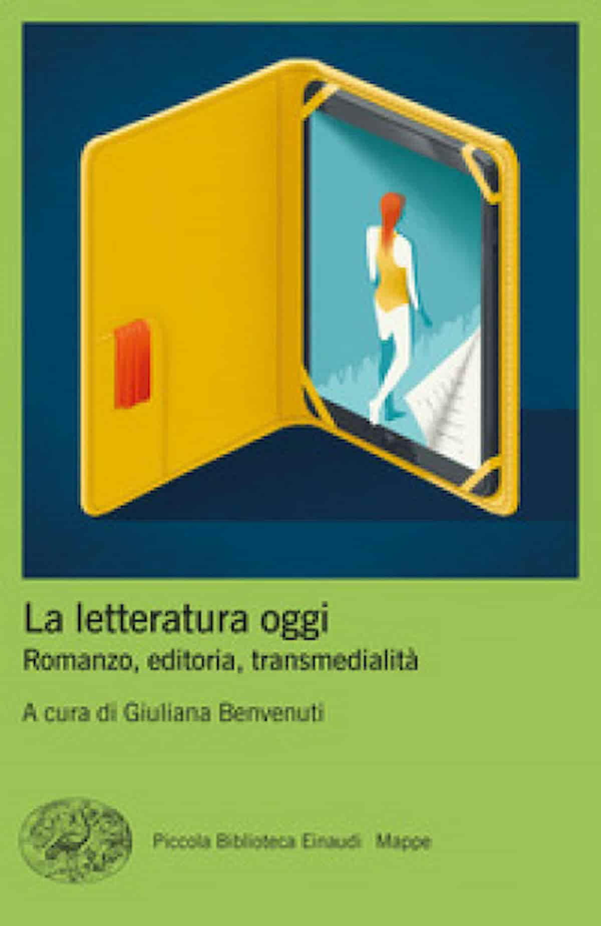 La letteratura oggi, romanzo, editoria, transmedialità, Giuliana Benvenuti incrocia tradizione e età di Amazon